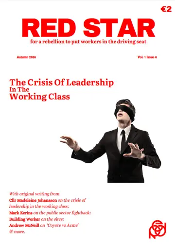 The cover of Issue 6 of Red Network's magazine Red Star -- a magazine of socialist politics & ideas